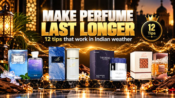 How to Make Perfume Last Longer in Indian Weather